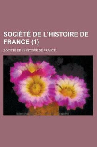 Cover of Societe de L'Histoire de France (1)