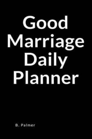 Cover of Good Marriage Daily Planner