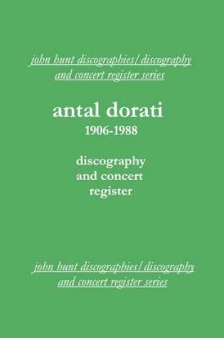 Cover of Antal Dorati 1906-1988: Discography and Concert Register