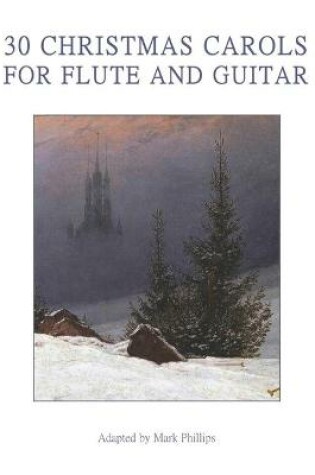 Cover of 30 Christmas Carols for Flute and Guitar