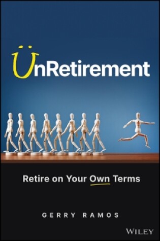 Cover of UnRetirement: Retire on Your Own Terms