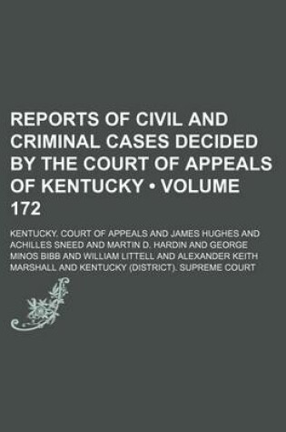 Cover of Reports of Civil and Criminal Cases Decided by the Court of Appeals of Kentucky (Volume 172)