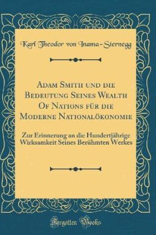 Cover of Adam Smith Und Die Bedeutung Seines Wealth of Nations Für Die Moderne Nationalökonomie