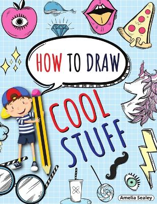 Book cover for How to Draw Cool Stuff