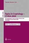 Book cover for Topics in Cryptology--Ct-RSA 2004