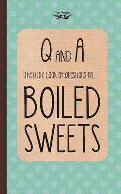 Book cover for The Little Book of Questions on Boiled Sweets