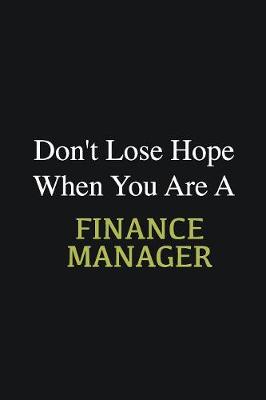 Book cover for Don't lose hope when you are a Finance Manager