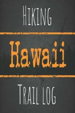 Cover of Hiking Hawaii trail log