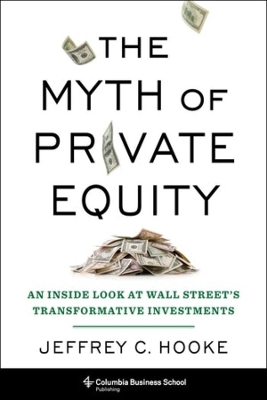 Book cover for The Myth of Private Equity