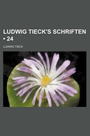 Cover of Ludwig Tieck's Schriften (24)