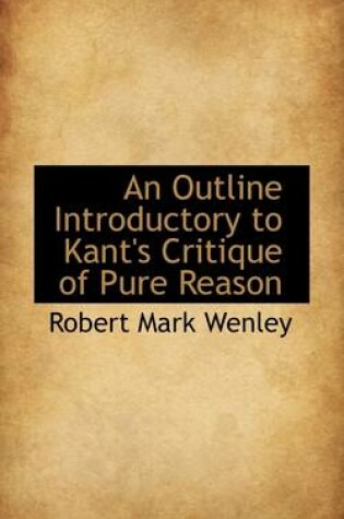 Cover of An Outline Introductory to Kant's Critique of Pure Reason