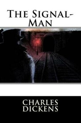 Cover of The Signal-Man Charles Dickens