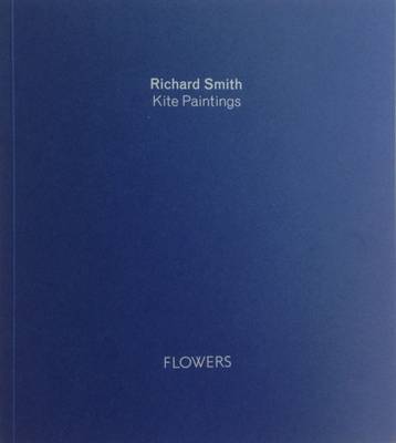 Book cover for Richard Smith: Kite Paintings