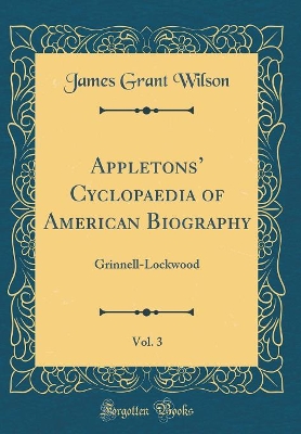 Book cover for Appletons' Cyclopaedia of American Biography, Vol. 3