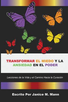 Book cover for Transformar el Miedo y la Ansiedad en el Poder