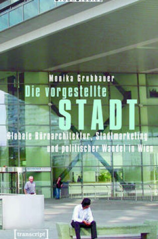 Cover of Die Vorgestellte Stadt