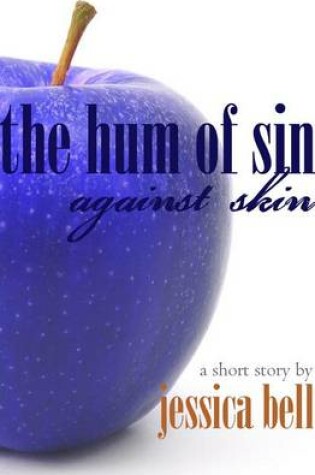 Cover of The Hum of Sin Against Skin