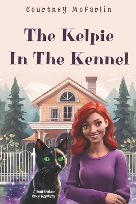 Book cover for The Kelpie in the Kennel