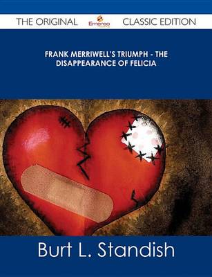 Book cover for Frank Merriwell's Triumph - The Disappearance of Felicia - The Original Classic Edition