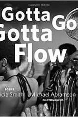 Cover of Gotta Go Gotta Flow
