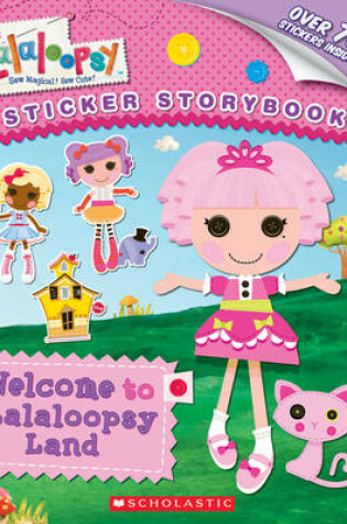 Cover of Welcome to Lalaloopsy Land