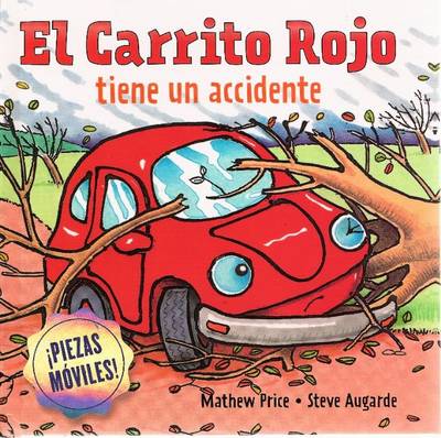 Book cover for El Carrito Rojo Tiene Un Accidente