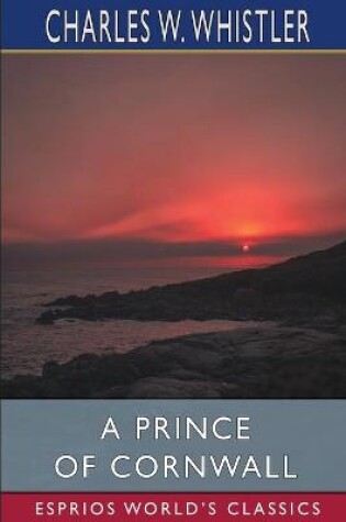 Cover of A Prince of Cornwall (Esprios Classics)