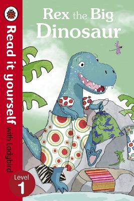 Book cover for Rex the Big Dinosaur - Read it yourself with Ladybird