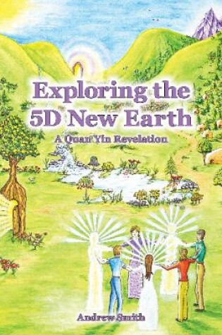 Cover of Exploring the 5D New Earth