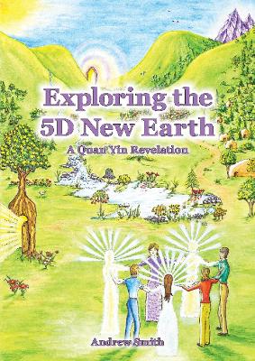 Book cover for Exploring the 5D New Earth