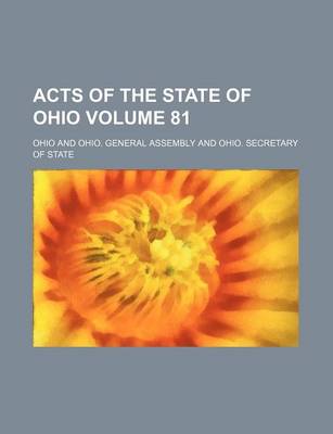 Book cover for Acts of the State of Ohio Volume 81