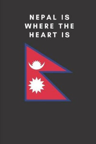 Cover of Nepal Is Where the Heart Is