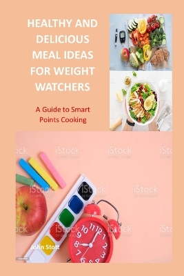 Book cover for Healthy and Delicious Meal Ideas for Weight Watchers