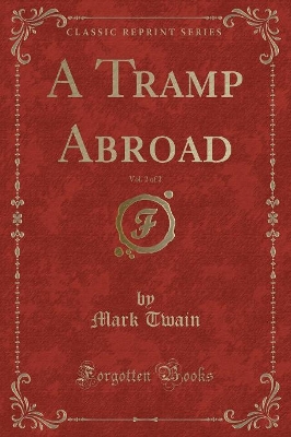 Book cover for A Tramp Abroad, Vol. 2 of 2 (Classic Reprint)