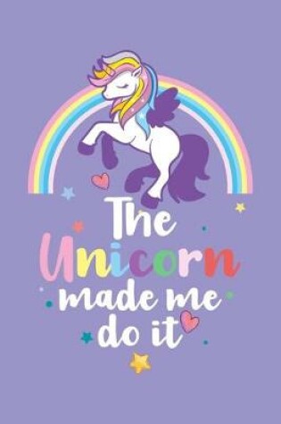 Cover of The unicorn made me do it