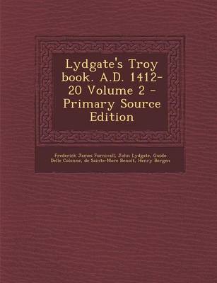 Book cover for Lydgate's Troy Book. A.D. 1412-20 Volume 2 - Primary Source Edition