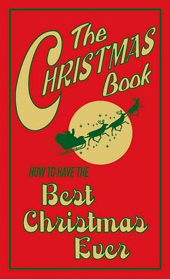 Cover of The Christmas Book: How to Have the Best Christmas Ever