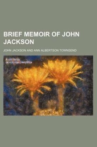 Cover of Brief Memoir of John Jackson