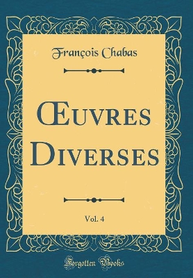 Book cover for Oeuvres Diverses, Vol. 4 (Classic Reprint)