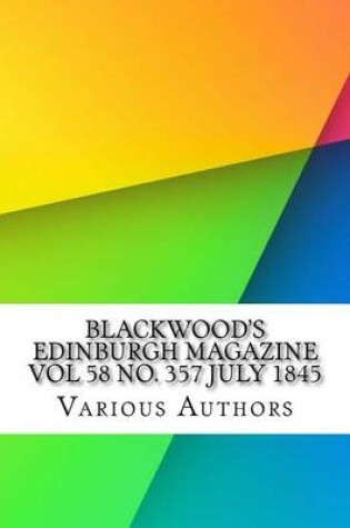 Cover of Blackwood's Edinburgh Magazine Vol 58 No. 357 July 1845