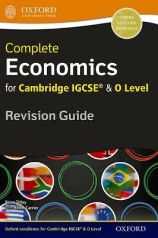 Cover of Complete Economics for Cambridge IGCSE® and O Level Revision Guide