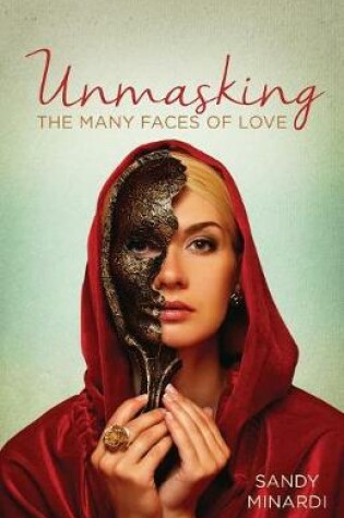 Cover of Unmasking the Many Faces of Love