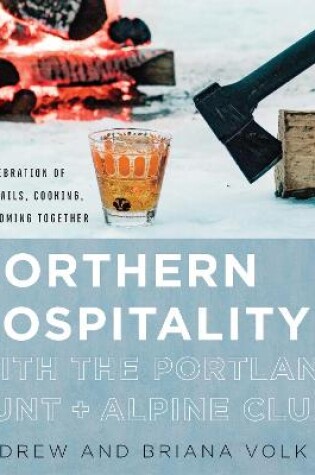 Cover of Northern Hospitality with The Portland Hunt + Alpine Club