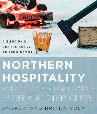 Cover of Northern Hospitality with The Portland Hunt + Alpine Club