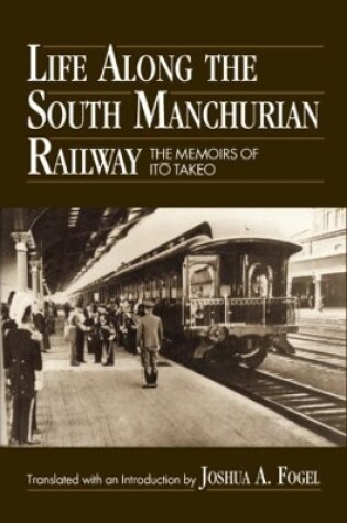 Cover of Life Along the South Manchurian Railroad