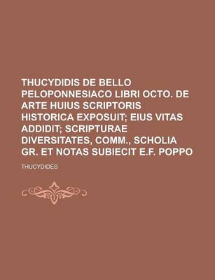 Book cover for Thucydidis de Bello Peloponnesiaco Libri Octo. de Arte Huius Scriptoris Historica Exposuit