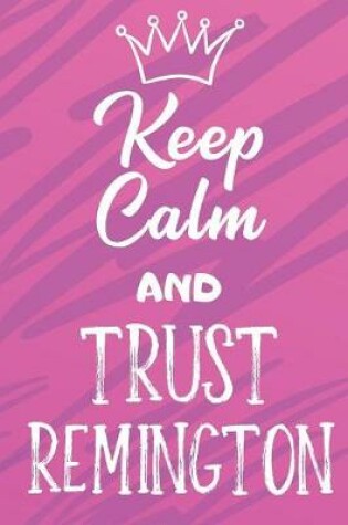 Cover of Keep Calm And Trust Remington