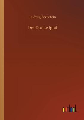 Book cover for Der Dunke lgraf