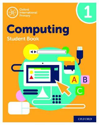 Cover of Oxford International Computing: Student Book 1