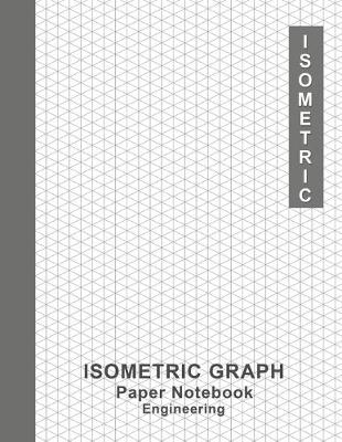 Cover of Engineering Isometric Graph Paper Notebook